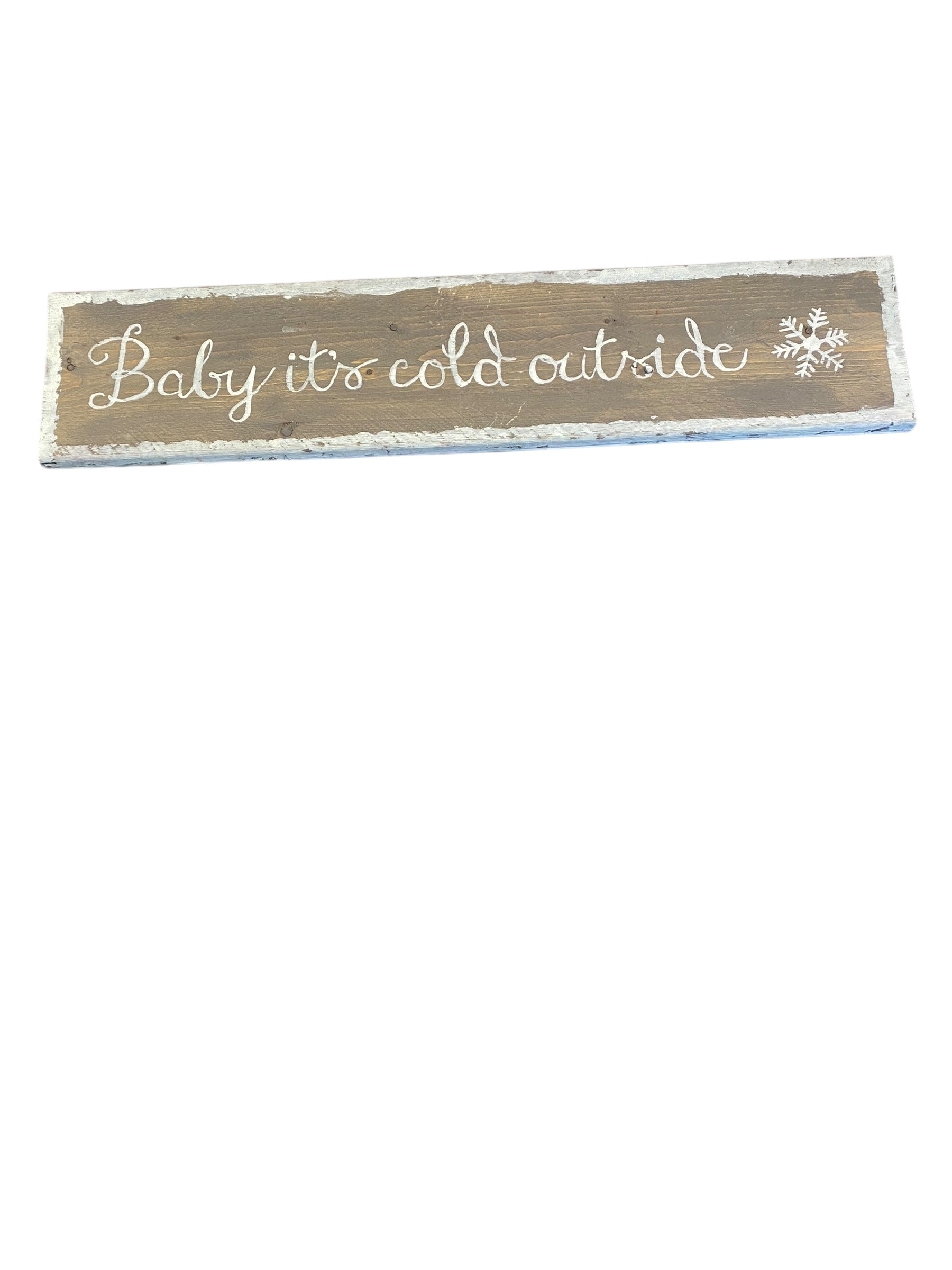 Baby It's Cold Outside Wood Sign