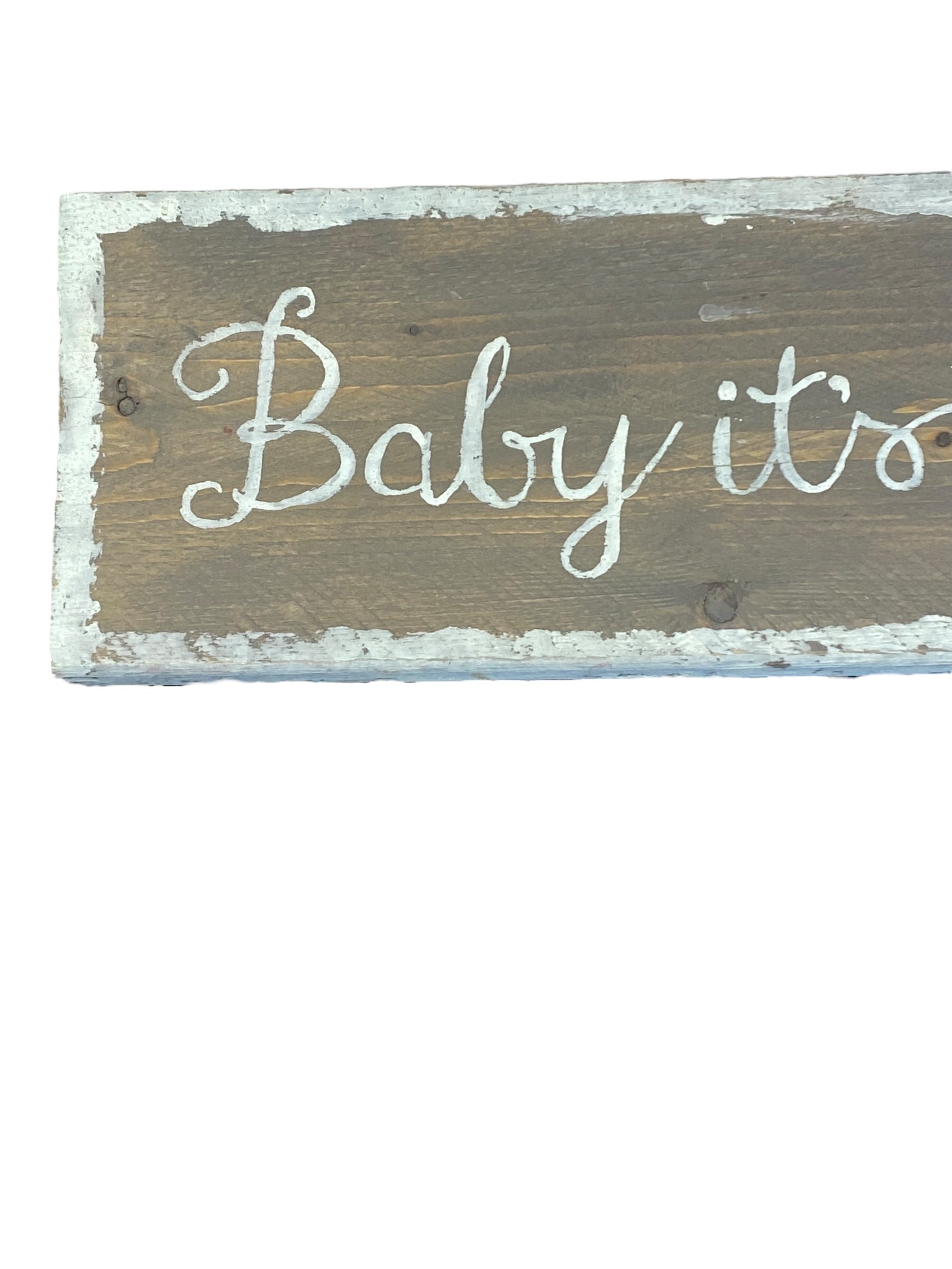 Baby It's Cold Outside Wood Sign