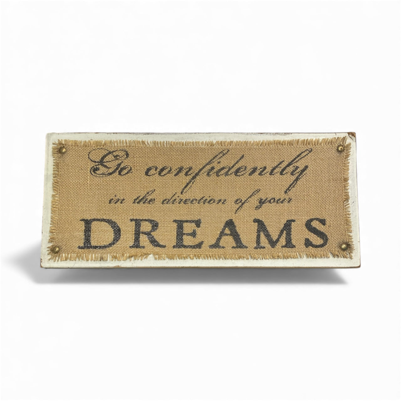 Go Confidently in the Direction of Your Dreams Burlap Sign