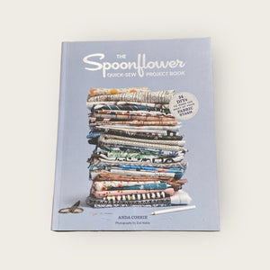 The Spoonflower Quick-Sew Project Book