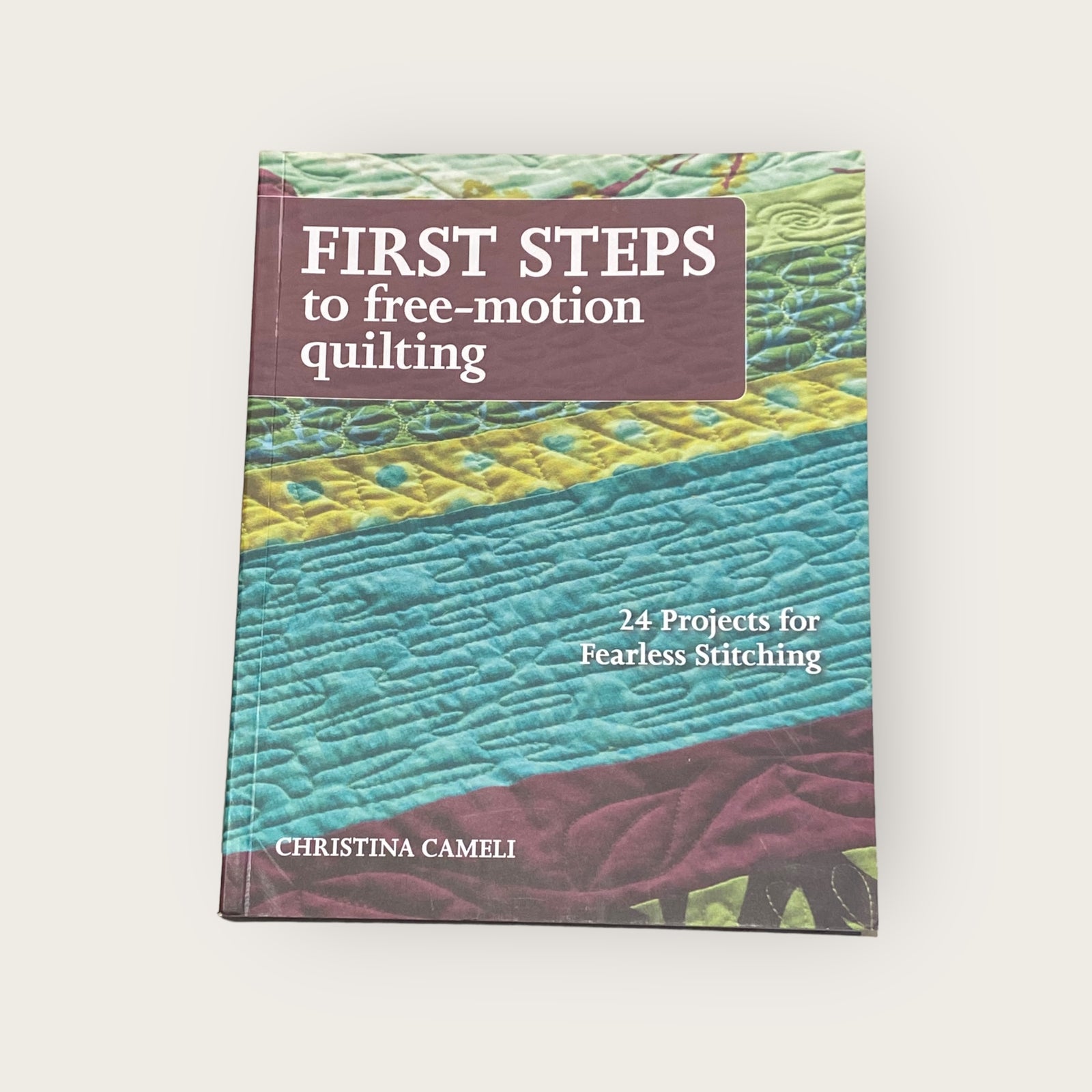 First Steps to Free-Motion Quilting