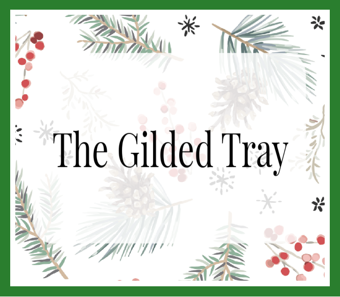 Recreated for Christmas: The Gilded Tray (In-Person)