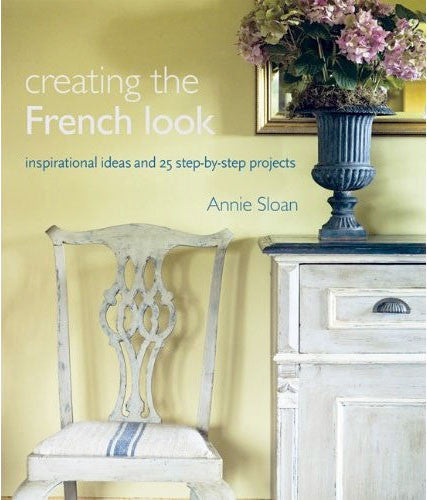 Creating the French Look by Annie Sloan