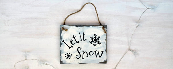 Let it Snow  - Small Hanging